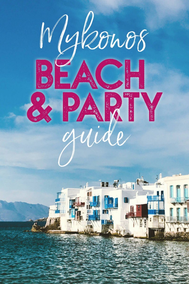 Mykonos Beach and Party Guide • The Blonde Abroad