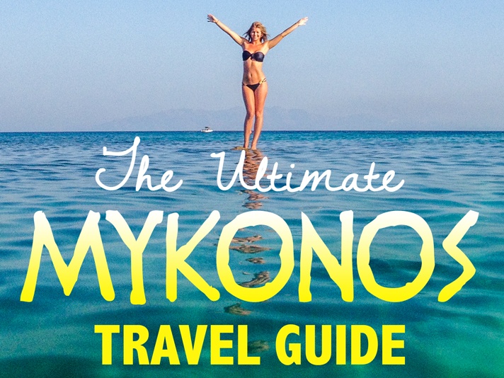 The Ultimate Mykonos Travel Guide