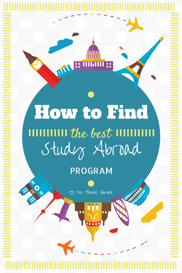 How to Find the Best Study Abroad Program • The Blonde Abroad