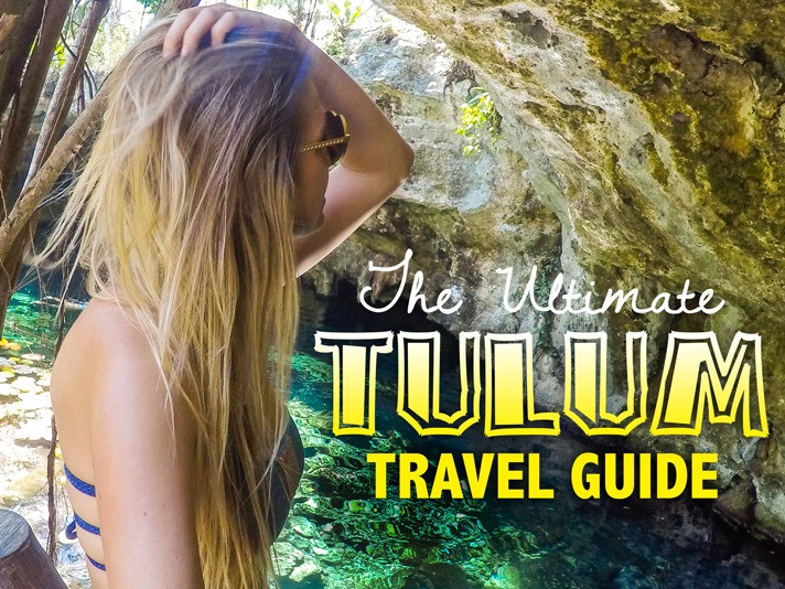 The Ultimate Tulum Travel Guide