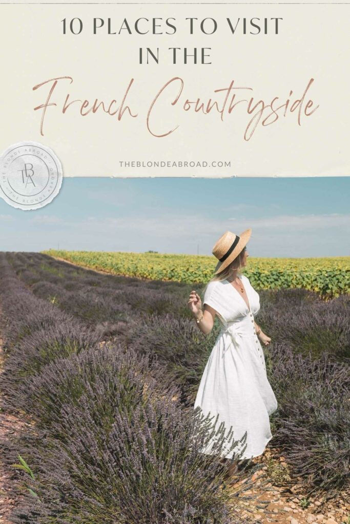 Top 10 Places to Visit in the French Countryside • The Blonde Abroad