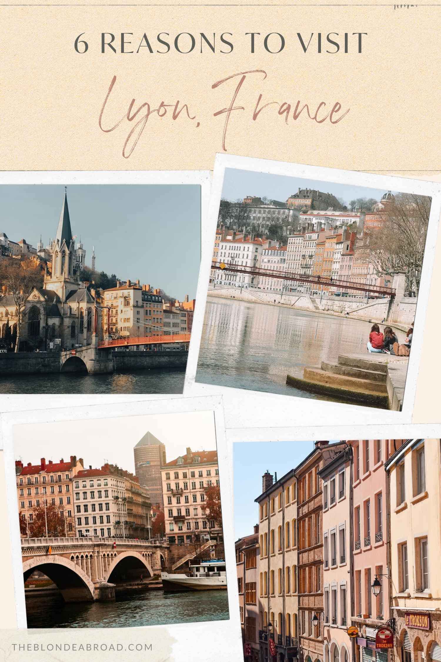 6 Reasons to Visit Lyon, France 