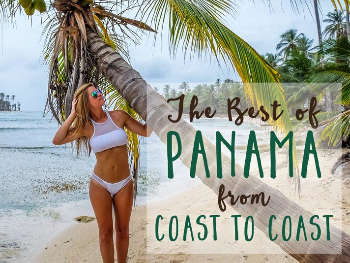 The Best of Panama from Coast to Coast