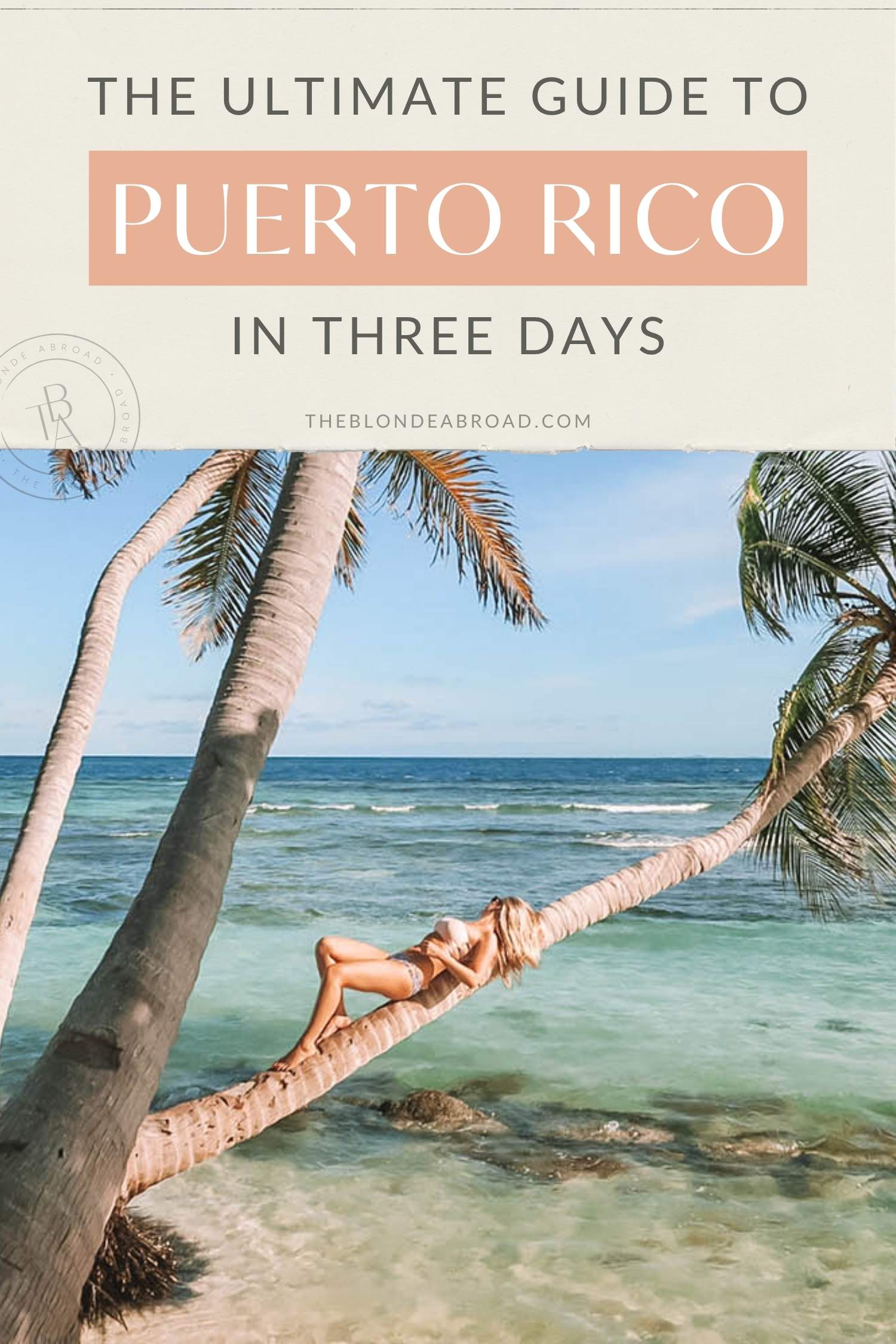 The Ultimate Guide to Puerto Rico in Three Days