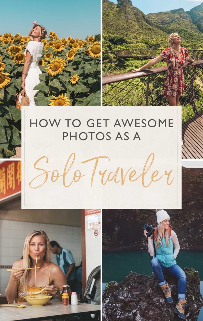 How to Get Awesome Photos as a Solo Traveler • The Blonde Abroad