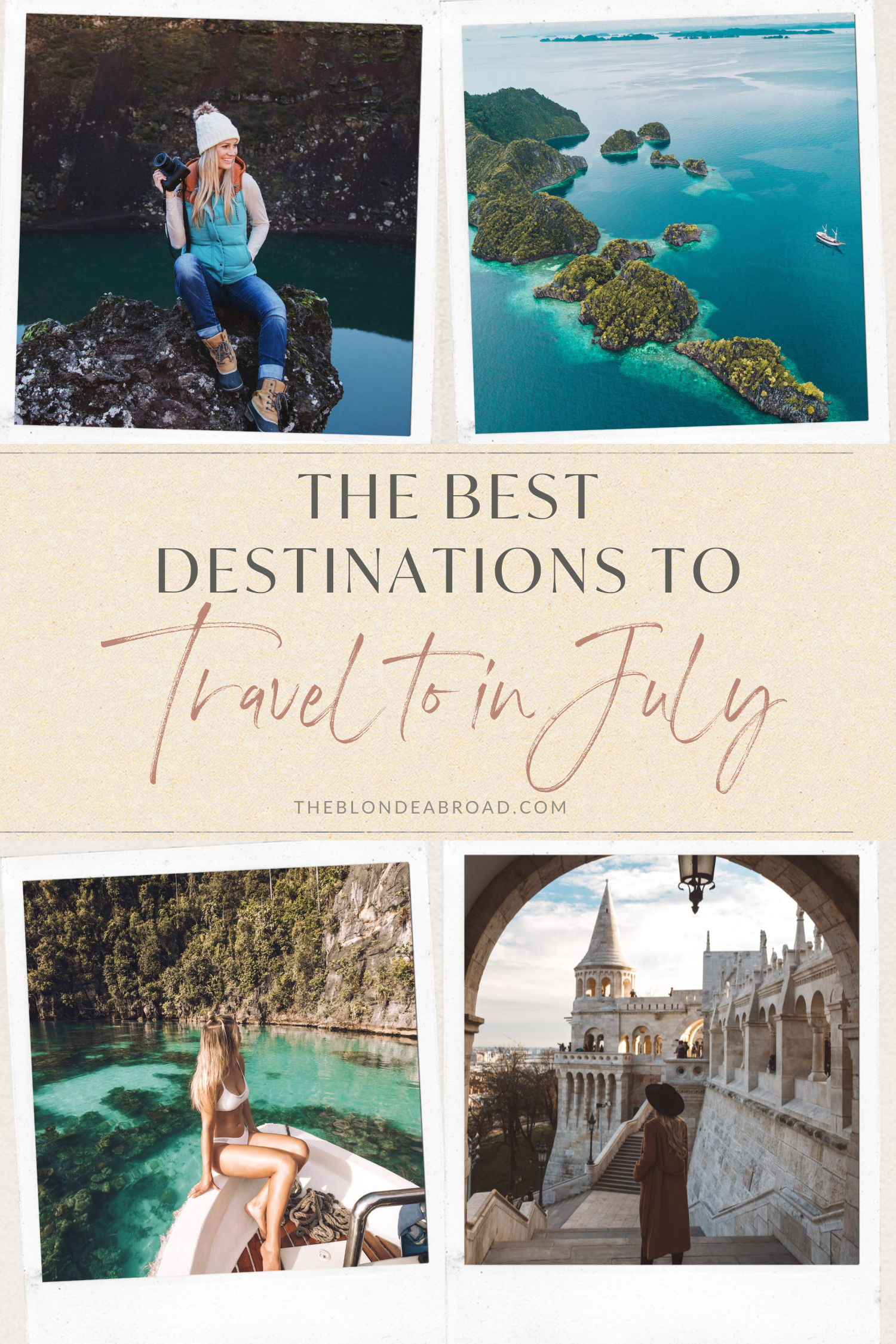 The Best Destinations to Travel to in July