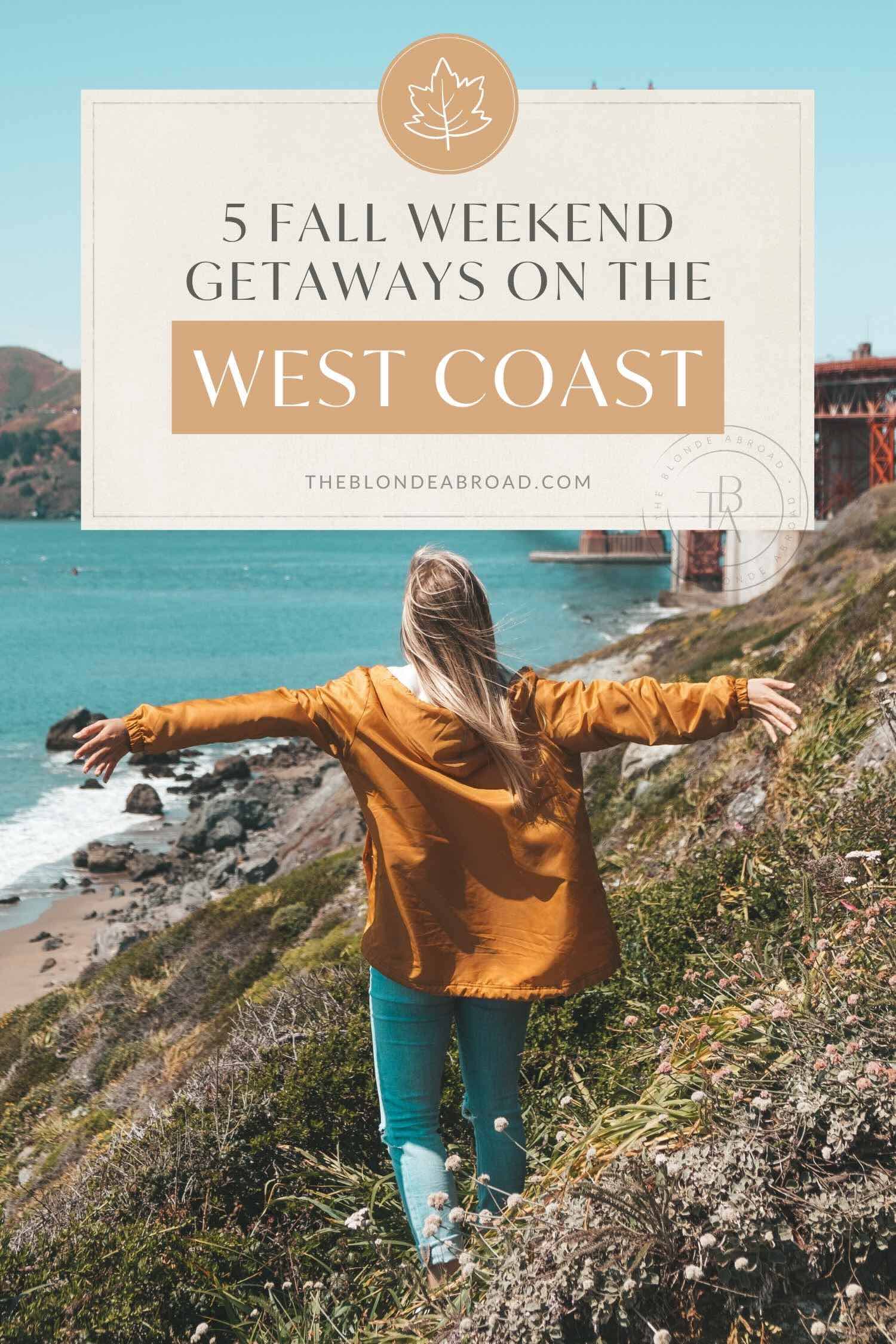 5 Fall Weekend Getaways on the West Coast