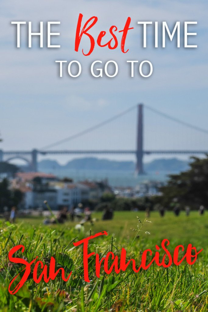The Best Time to Travel to San Francisco • The Blonde Abroad