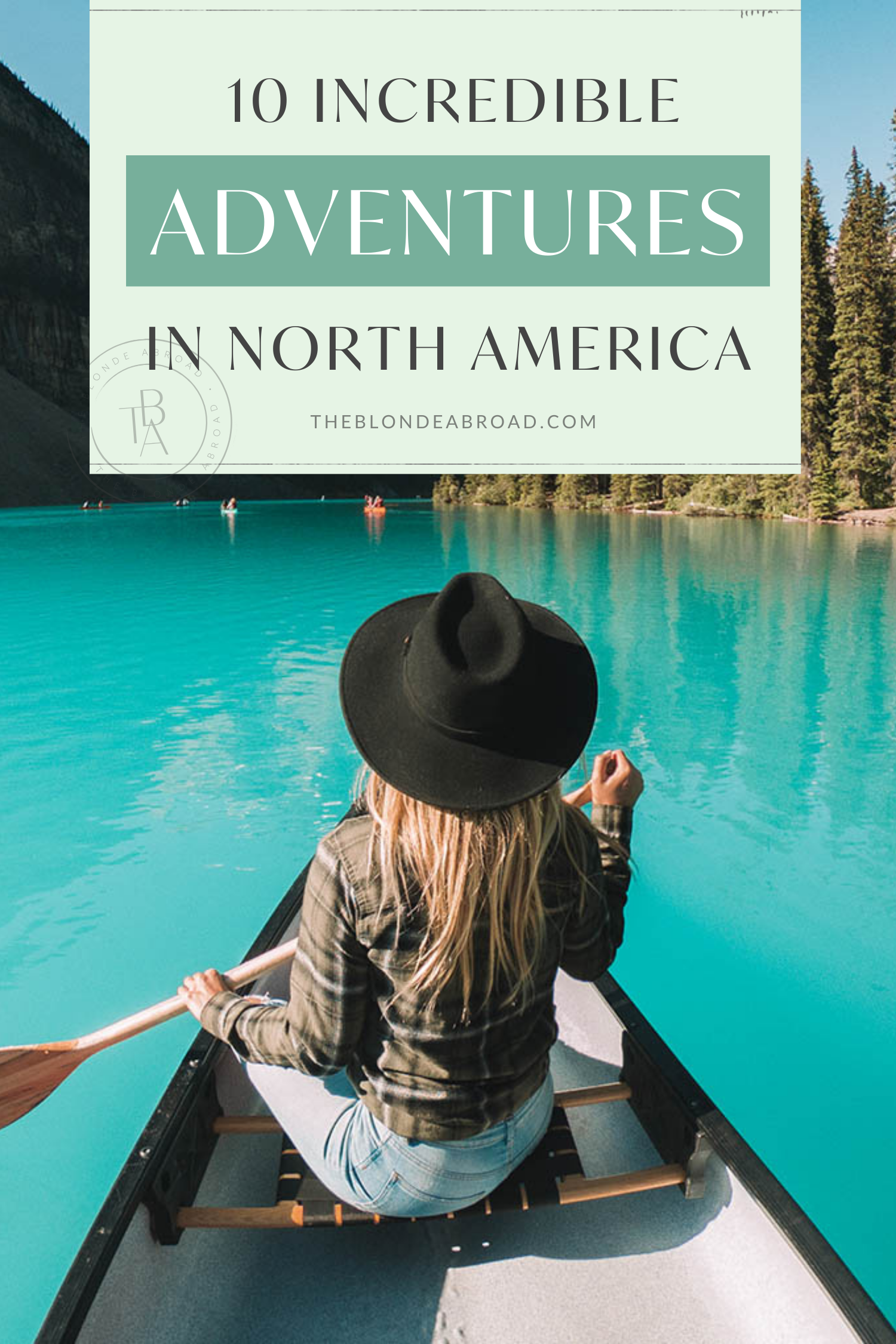 10 Incredible Adventures to Have in North America