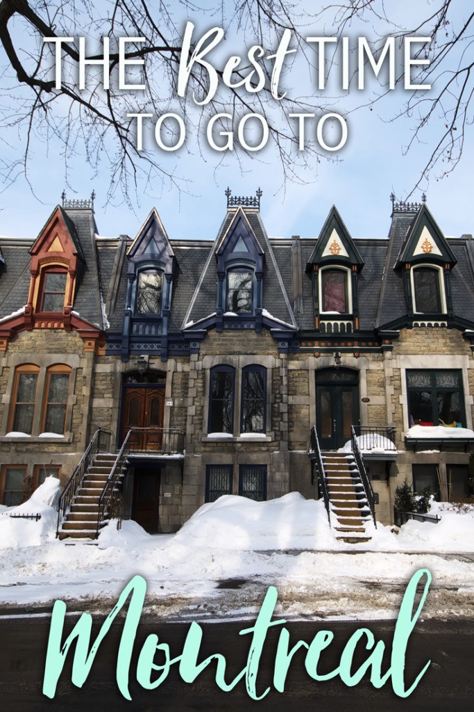 The Best Time to Travel to Montreal • The Blonde Abroad