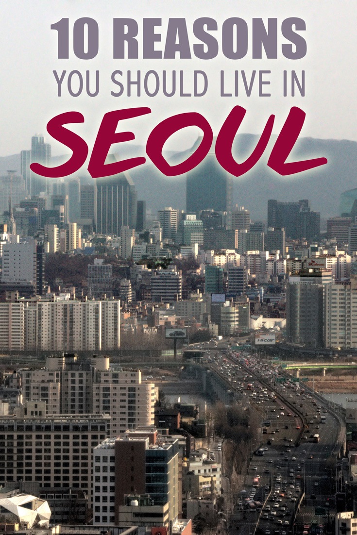 10 Reasons You Should Live in Seoul • The Blonde Abroad