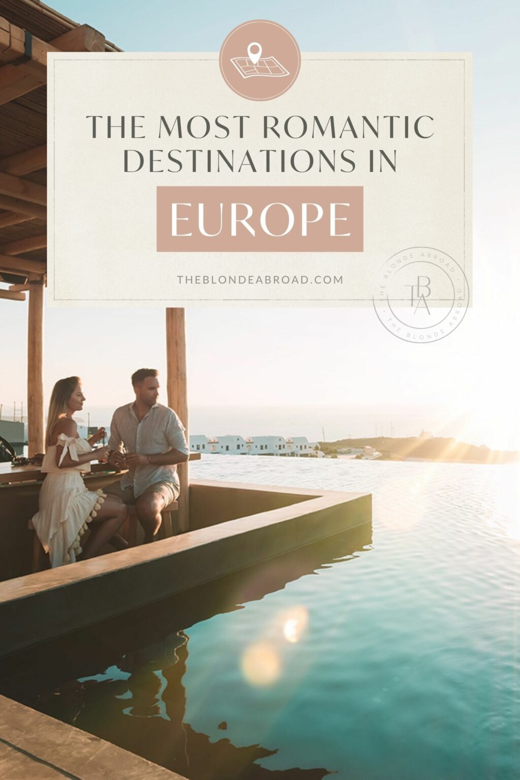 The Most Romantic Destinations in Europe • The Blonde Abroad