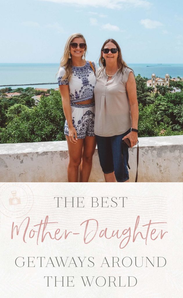 The Best MotherDaughter Getaways Around the World • The Blonde Abroad