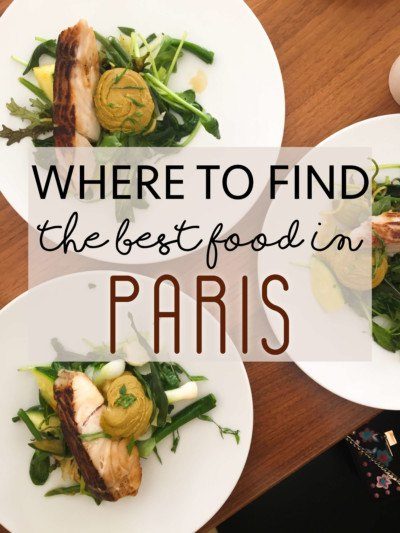Where to Find the Best Food in Paris • The Blonde Abroad