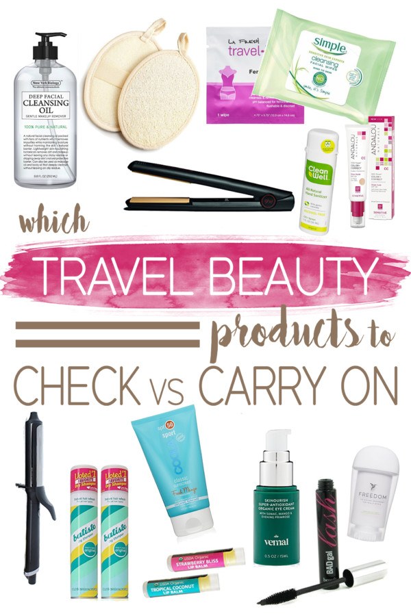 Which Travel Beauty Products to Check vs. Carry On • The Blonde Abroad