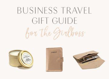 Business Travel Gift Guide for the Girlboss