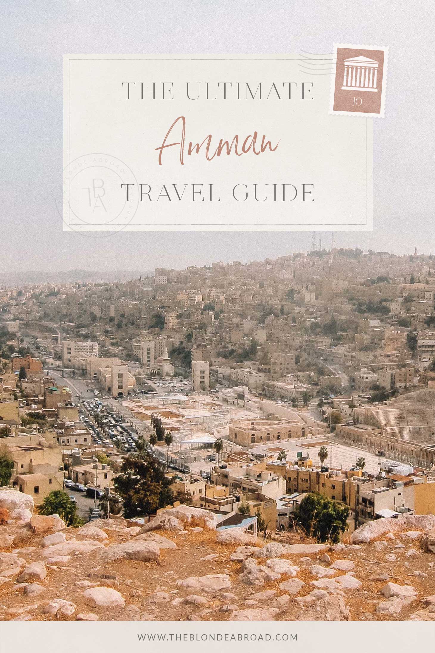 The Ultimate Amman Travel Guide • The 