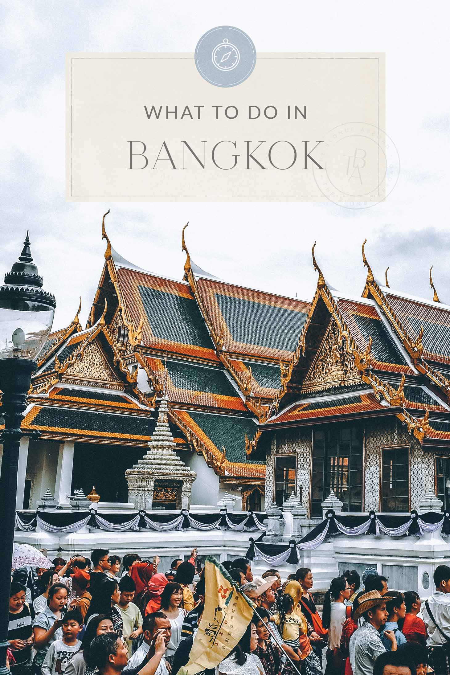 Bangkok Travel Guide: Everything You Need To Know About The City