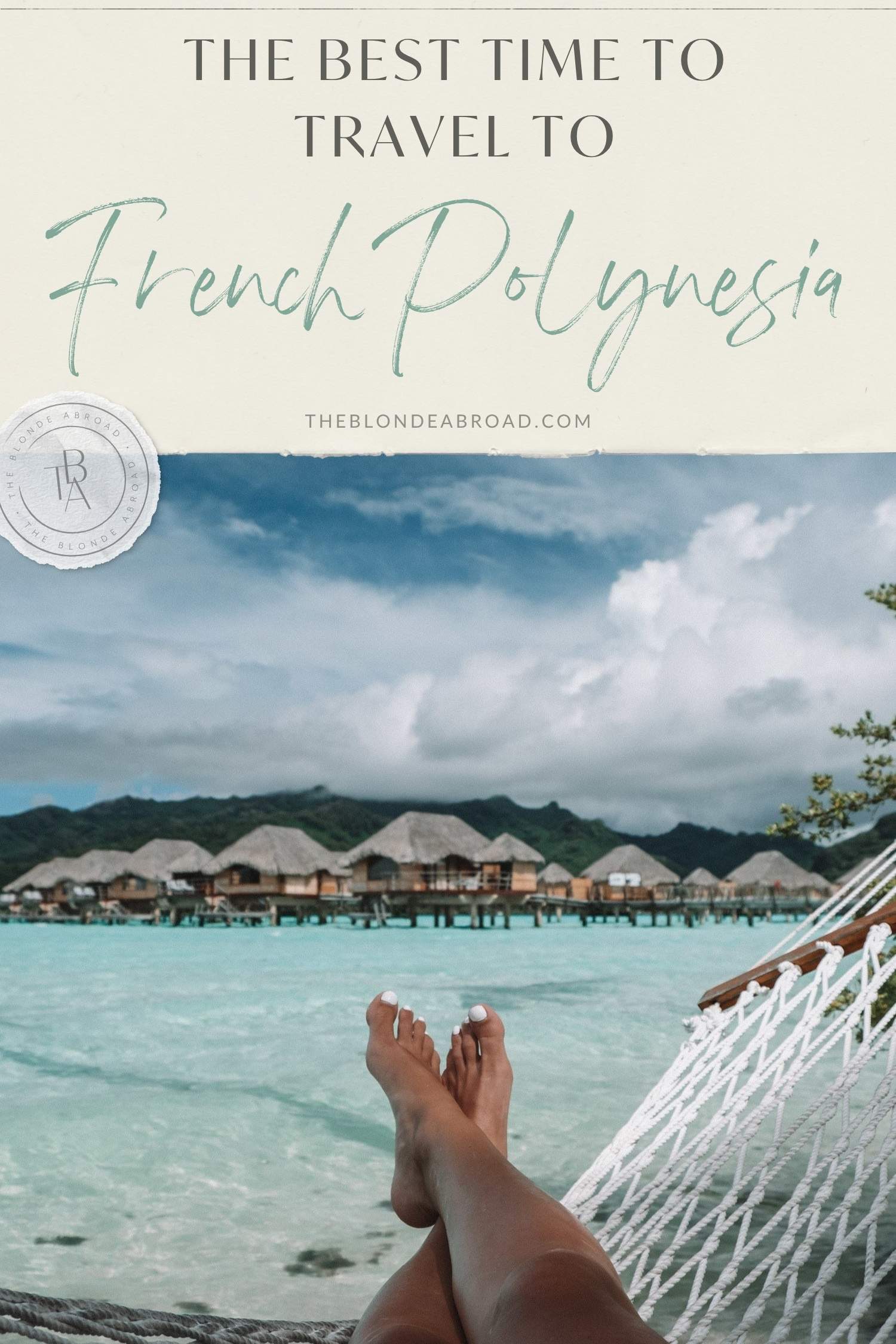 The Best Time to Travel to French Polynesia
