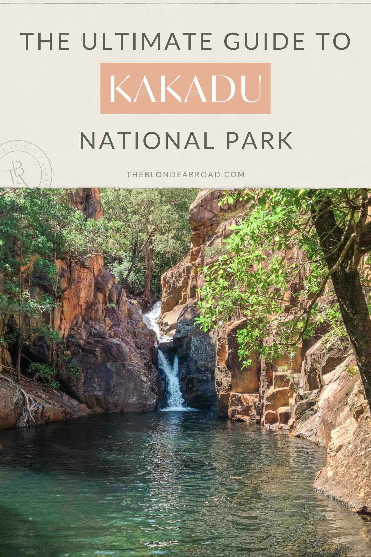 The Ultimate Guide to Kakadu National Park
