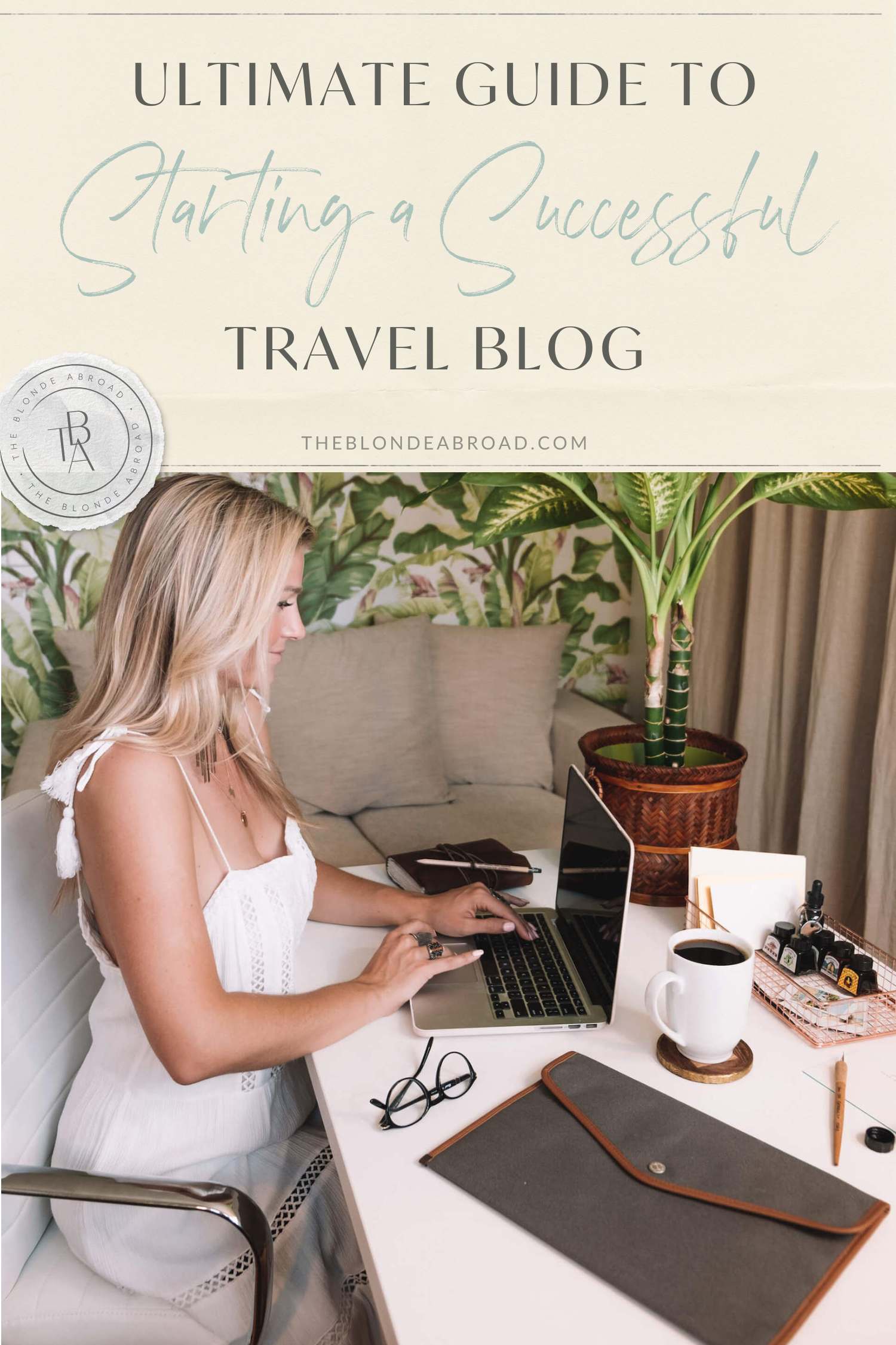 Ultimate Guide to Starting a Travel Blog