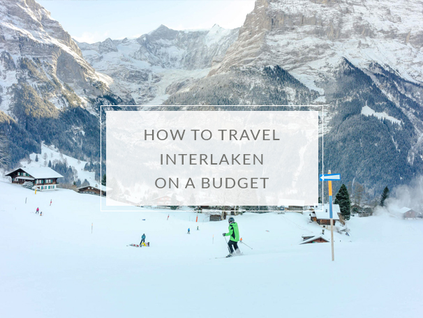 How to have a budget adventure holiday in the Swiss Alps - Coco Travels