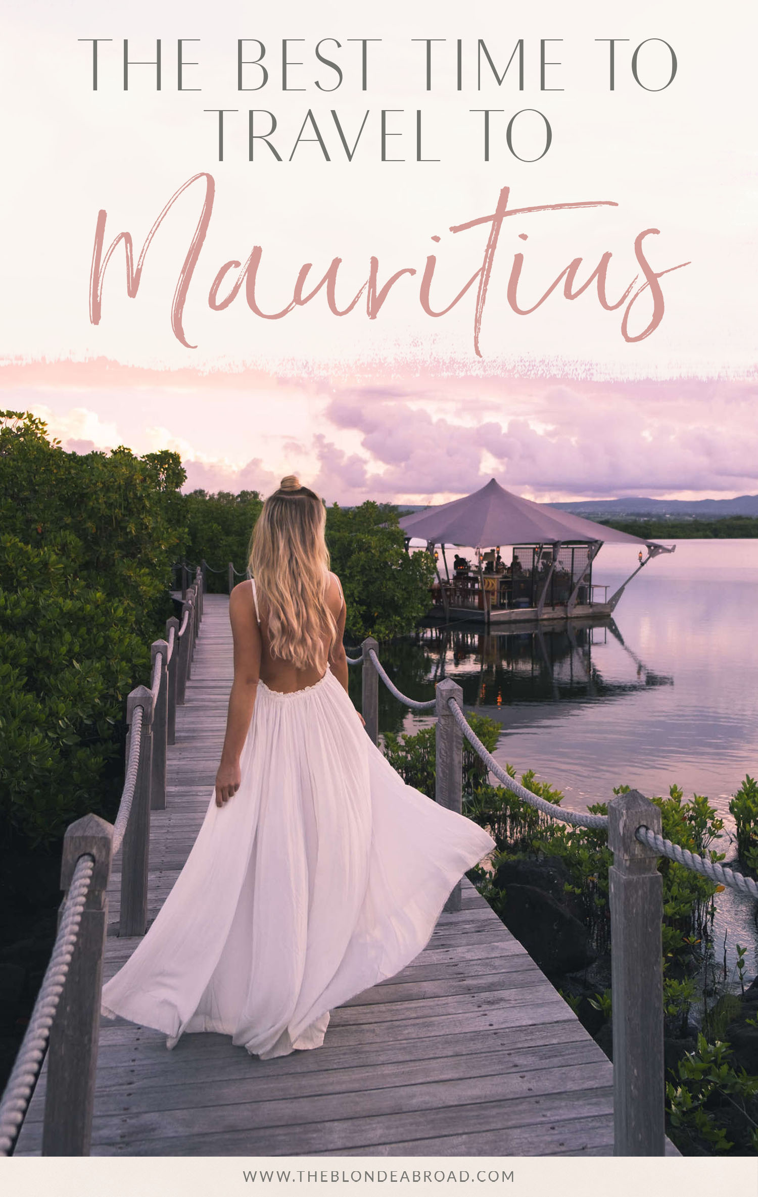 The Best Time to Travel to Mauritius • The Blonde Abroad