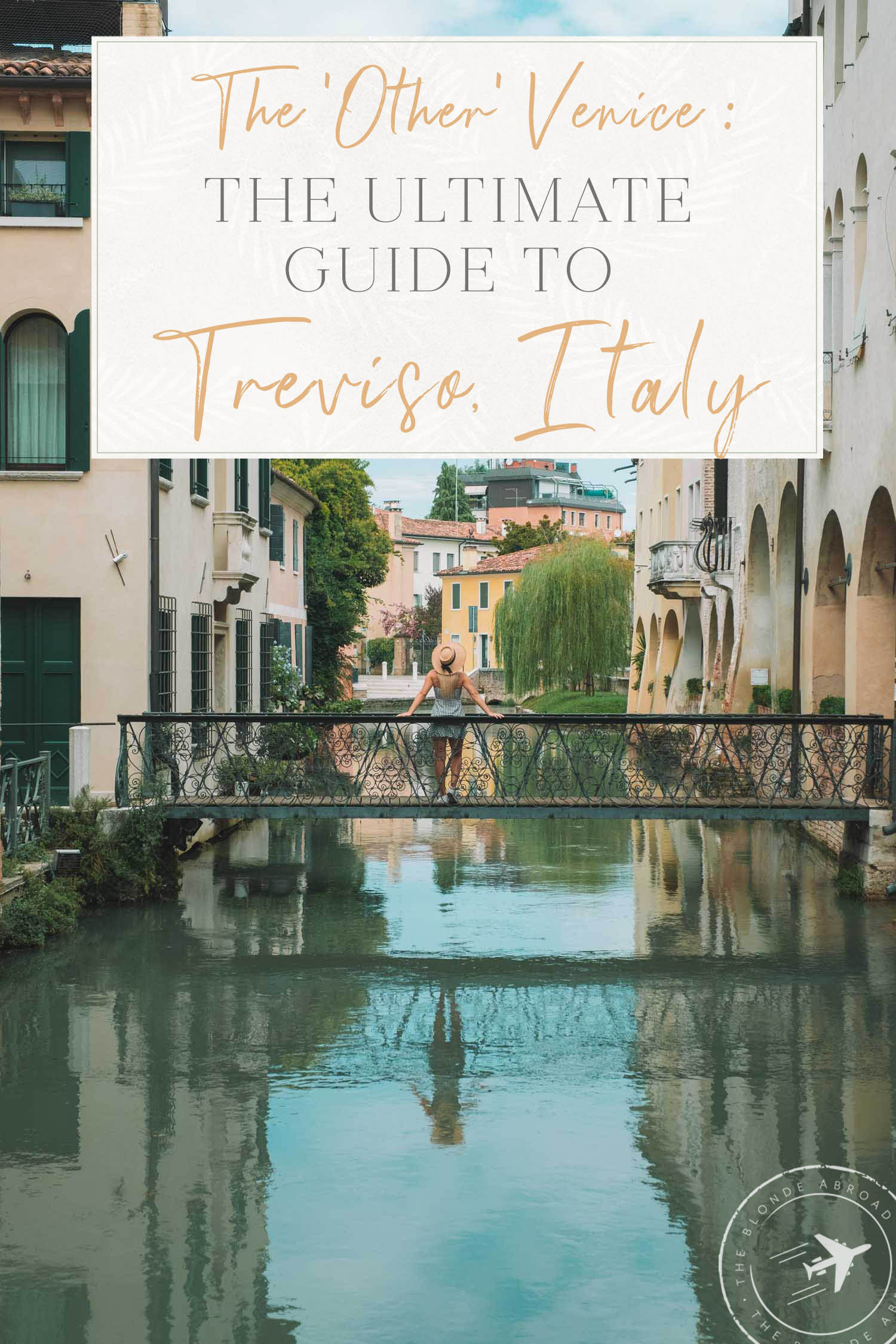 The 'Other' Venice An Ultimate Guide to Treviso, Italy • The Blonde Abroad