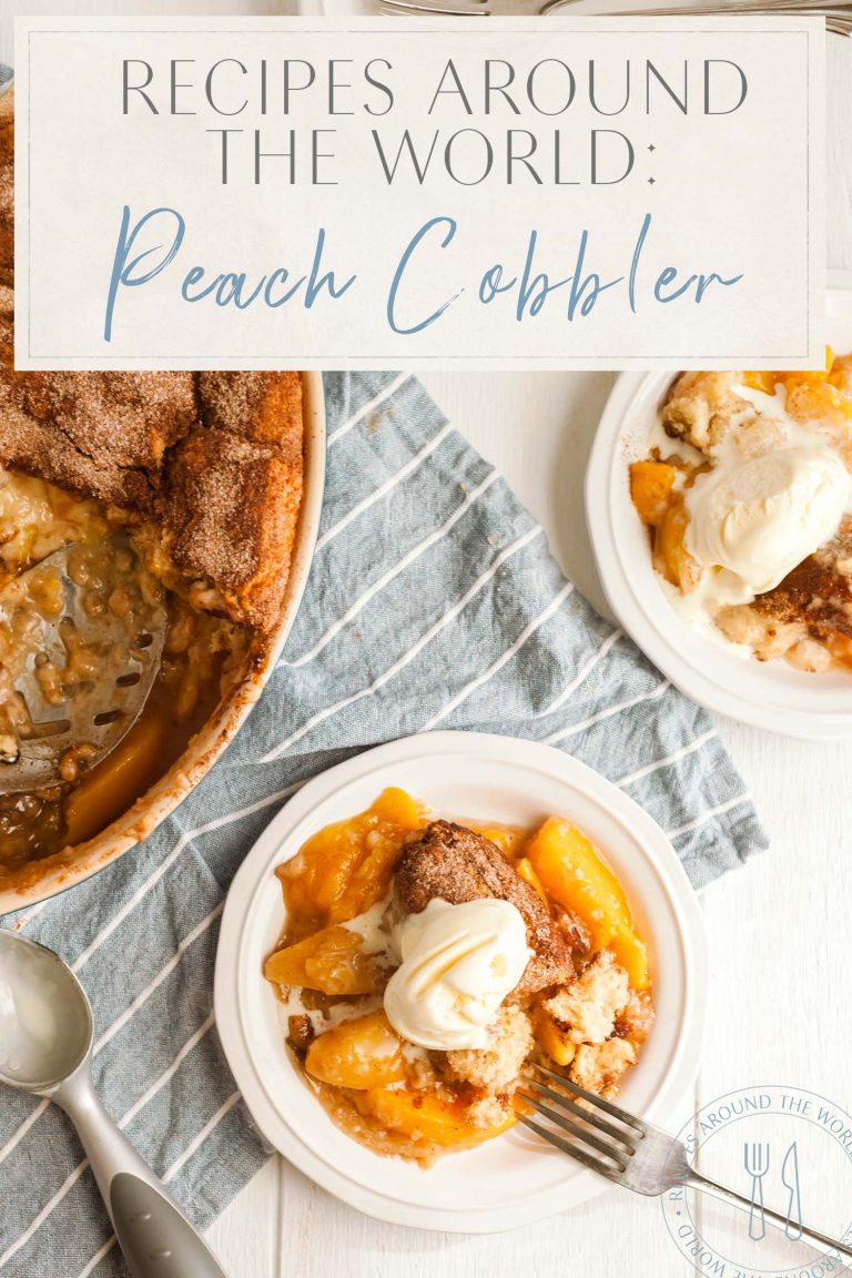 Recipes Around the World: Peach Cobbler • The Blonde Abroad