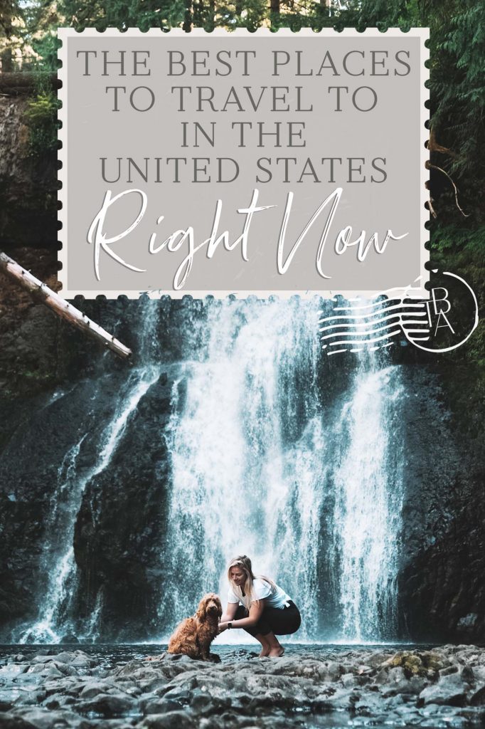 The Best Places to Travel in the United States Right Now • The Blonde