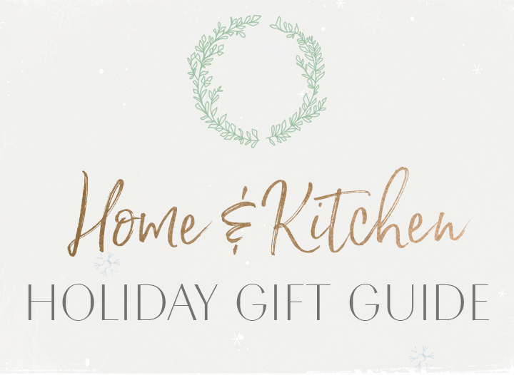 The Ultimate Home and Kitchen Gift Guide • The Blonde Abroad