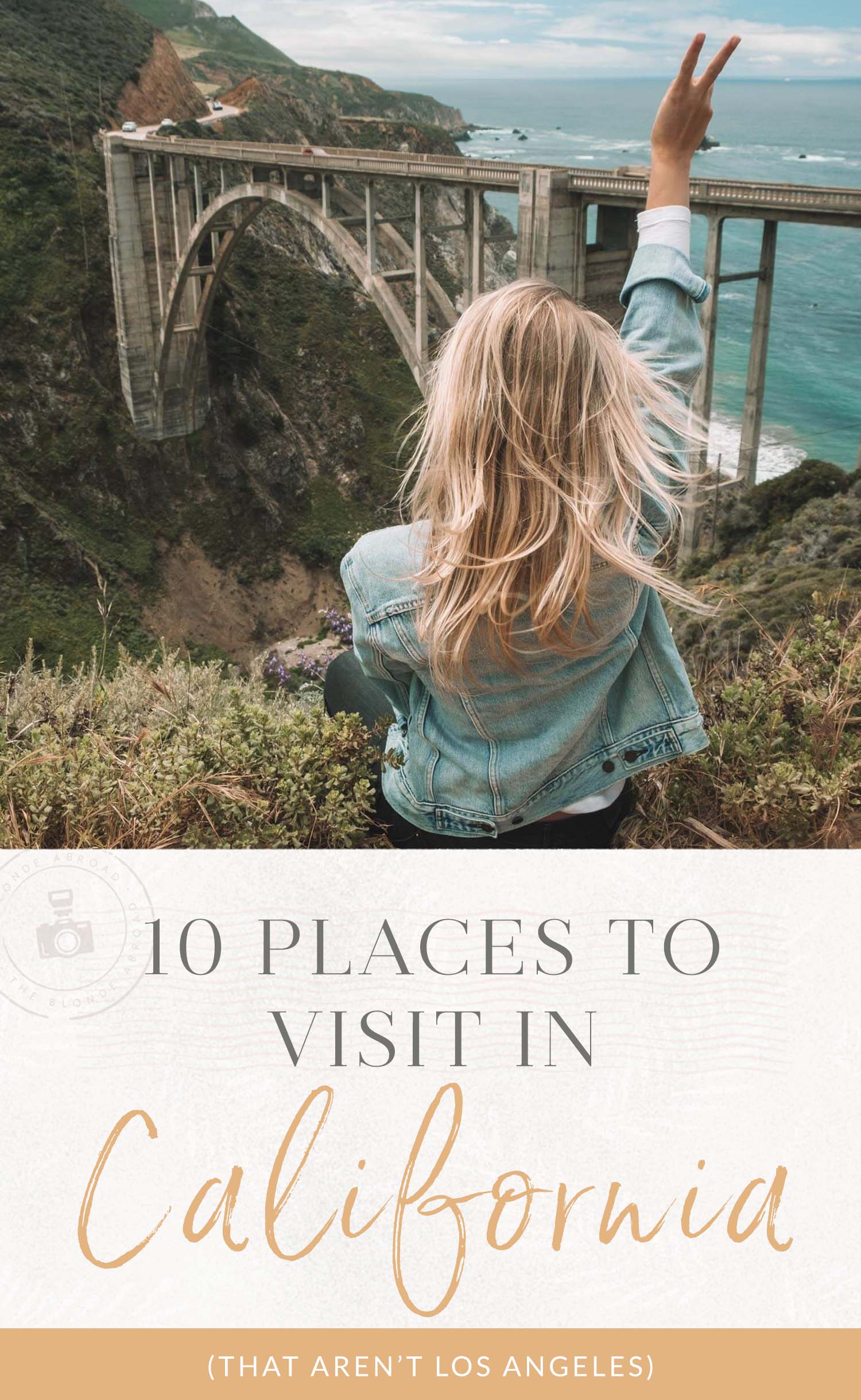 10 Places to Visit in California