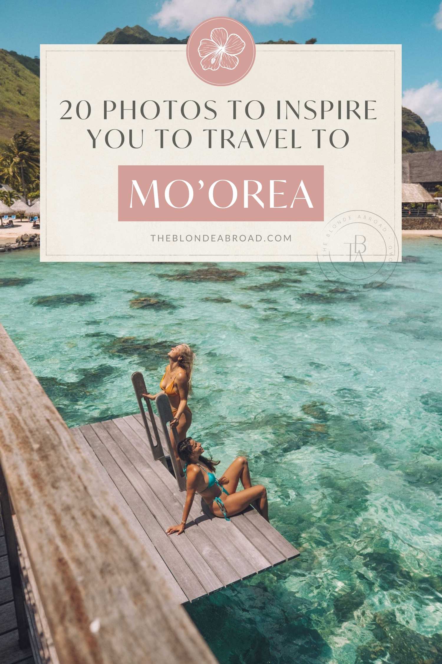 20 Photos to Inspire You to Travel to Mo’orea