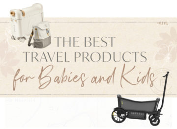 best travel products babies kids