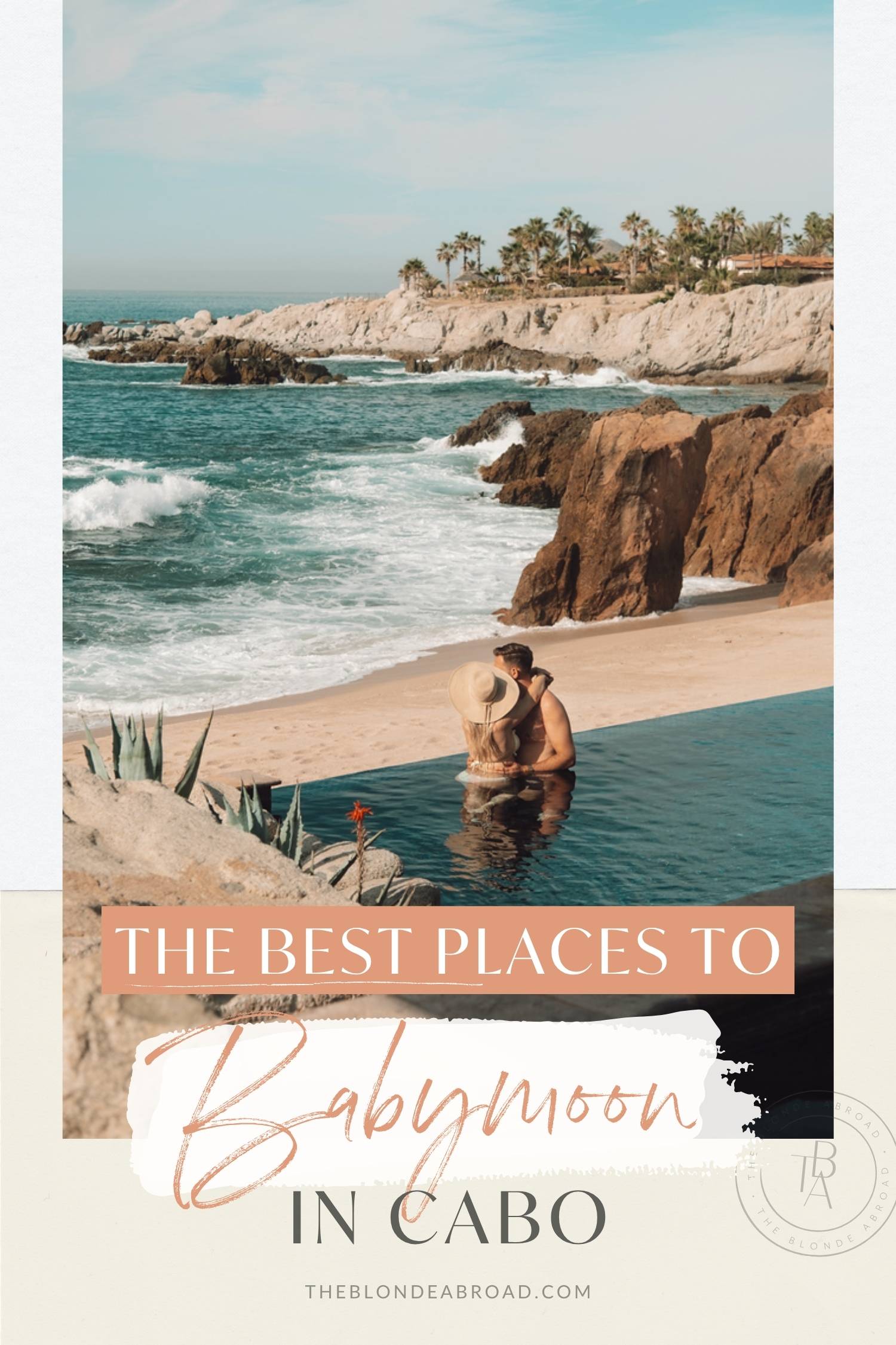 The Best Places to Babymoon in Cabo