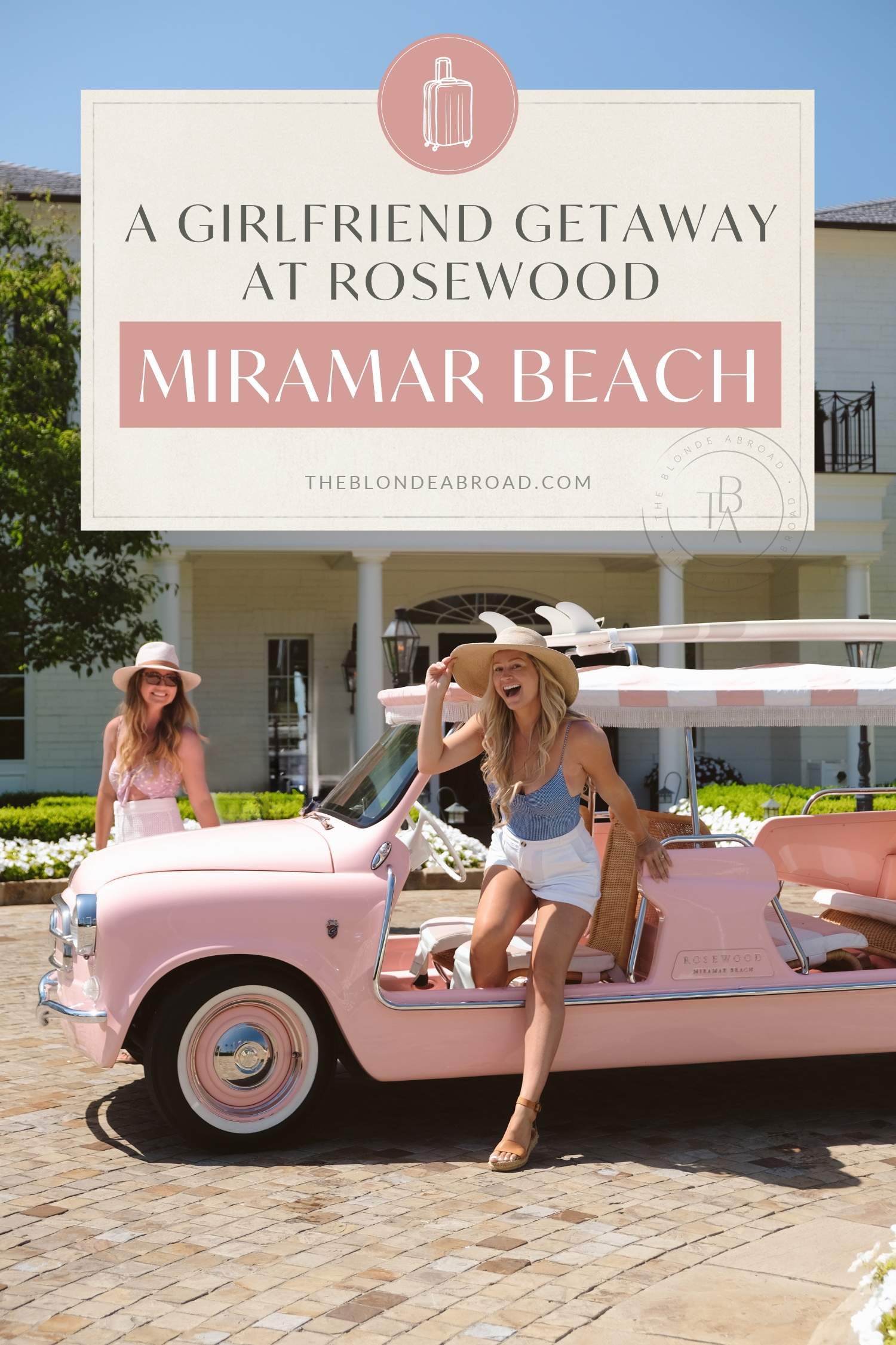 A Girlfriend Getaway at Rosewood Miramar Beach
